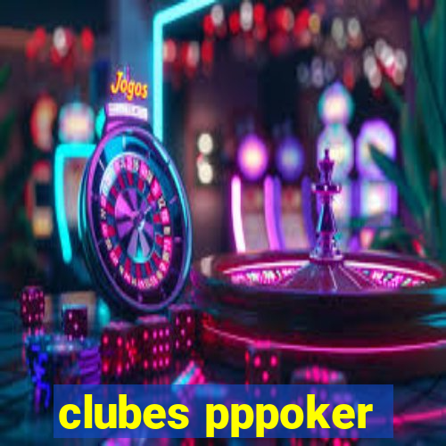clubes pppoker